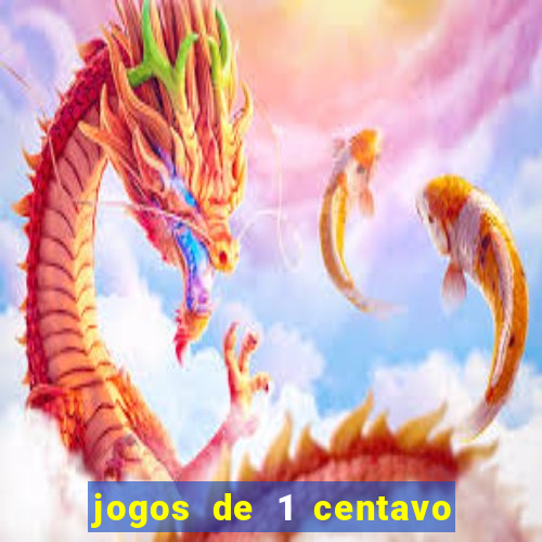 jogos de 1 centavo na blaze